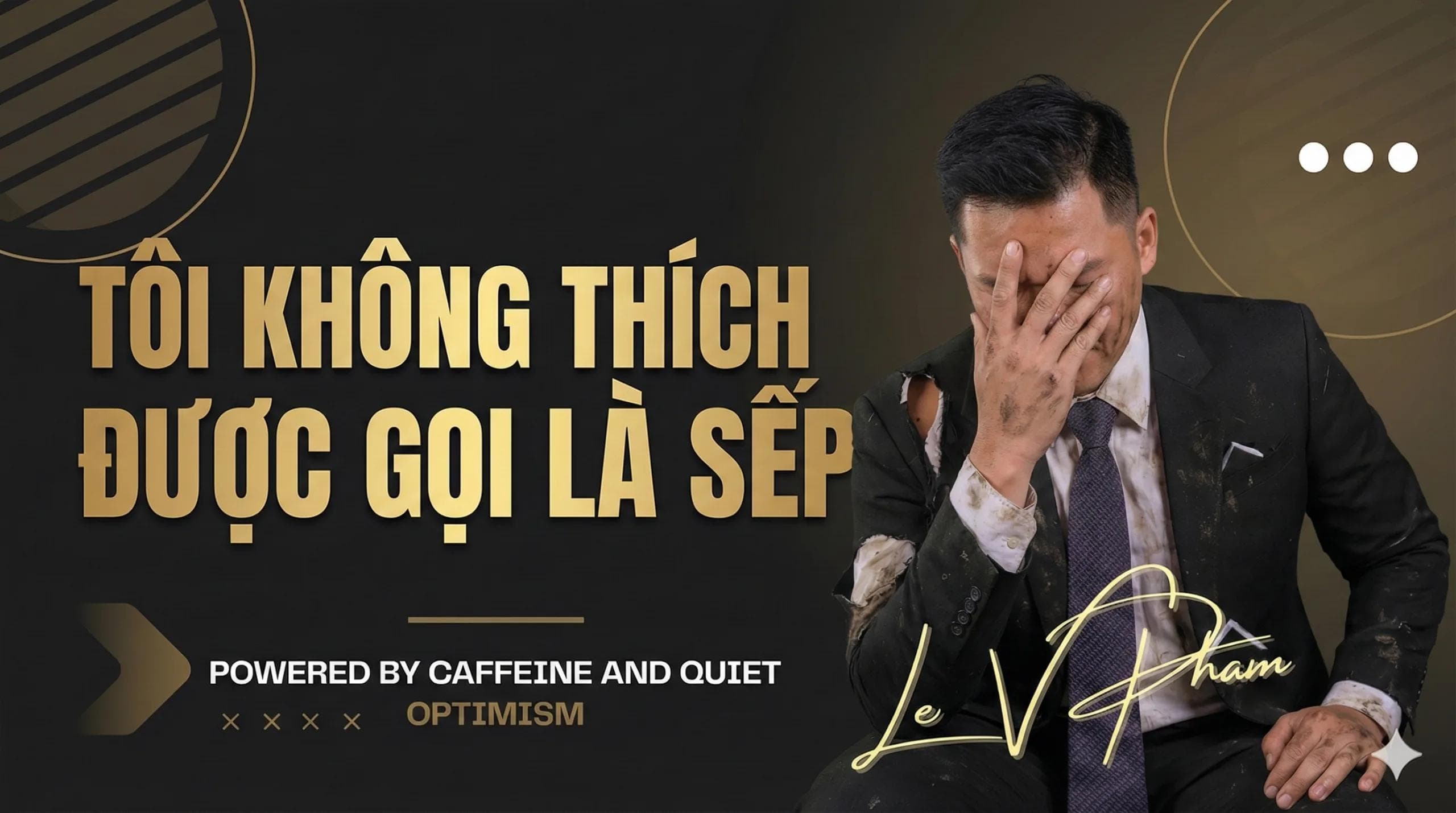 Tôi không thích được gọi là sếp